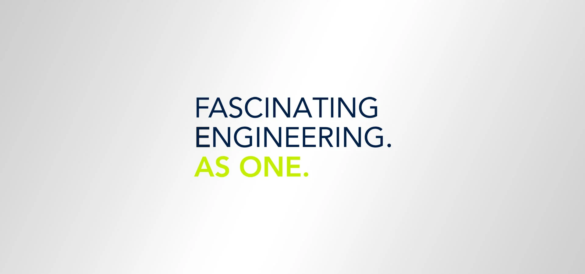 Banner mit Claim "Fascinating Engineering. As one."